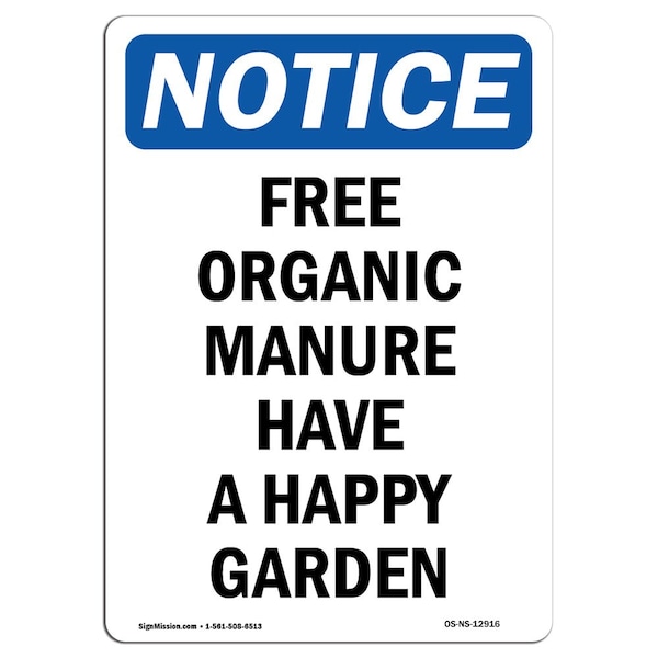 Signmission OSHA Notice, 5" Height, Free Organic Manure Have A Happy Garden Sign, 5" X 3.5", Portrait OS-NS-D-35-V-12916 - main